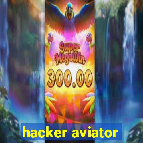 hacker aviator